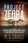 Image for Project Zebra: Roosevelt And Stalin&#39;s To