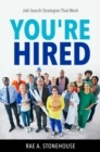 Image for You&#39;re Hired! Job Search Strategies That Work
