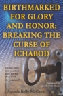 Image for Birthmarked For Glory and Honor : Breaking The Curse of Ichabod