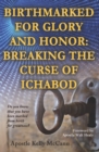 Image for Birthmarked For Glory and Honor: Breaking The Curse of Ichabod