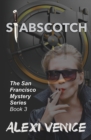 Image for Stabscotch, The San Francisco Mystery Series, Book 3