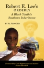 Image for Robert E. Lee&#39;s Orderly A Black Youth&#39;s Southern Inheritance (2nd Edition)