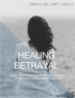 Image for Healing Betrayal: First Steps for Partners and Spouses of Sex and Pornography Addicts