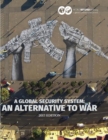 Image for Global Security System: An Alternative to War