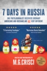 Image for 7 Days in Russia (Expanded Second Edition, 2019): One Photojournalist Discovers Ordinary Americans and Russians Are Not Very Different