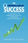 Image for The 9 Universal Laws of Success : A Pathway to Personal Wealth, Happiness, and Fulfillment