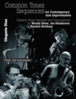 Image for Common Sense Tone Sequences for Contemporary Jazz Improvisation: Common Tones Exercises and Transcriptions