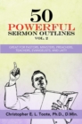 Image for 50 POWERFUL SERMON OUTLINES, VOL. 2: GREAT FOR PASTORS, MINISTERS, PREACHERS, TEACHERS, EVANGELISTS, AND LAITY