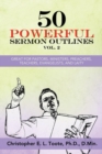 Image for 50 Powerful Sermon Outlines, Vol. 2 : Great for Pastors, Ministers, Preachers, Teachers, Evangelists, and Laity