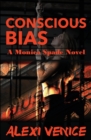 Image for Conscious Bias : A Monica Spade Novel