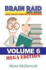 Image for Brain Raid Quiz 5000 Questions and Answers : Volume 6 Mega Edition