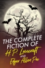 Image for Complete Fiction of H.P. Lovecraft and Edgar Allan Poe