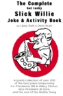 Image for Complete but tacky Slick Willie Joke &amp; Activity Book