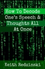Image for How To Decode One&#39;s Speech &amp; Thoughts All At Once