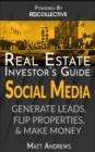 Image for Real Estate Investor&#39;s Guide: Using Social Media To Generate Leads, Flip Properties, &amp; Make Money