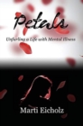 Image for Petals : Unfurling a Life with Mental Illness