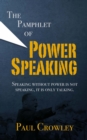 Image for Pamphlet of Power Speaking: Speaking without power is not speaking, it is only talking.