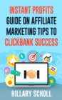 Image for Instant Profits Guide On Affiliate Marketing Tips to Clickbank Success