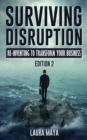 Image for Surviving Disruption: Re-Inventing To Transform Your Business