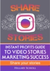 Image for Instant Profits Guide to Video Stories Marketing Success
