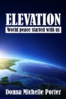 Image for Elevation: World peace started with us