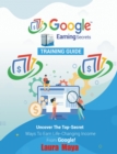 Image for Google Earning Secrets Training Guide