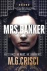 Image for Mrs. Banker : No Ceilings. No Rules. No Judgements.