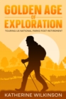 Image for Golden Age of Exploration: Touring US National Parks Post-Retirement