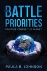 Image for Battle of Priorities: Politics versus The Planet