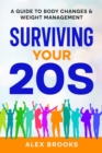 Image for Surviving Your 20s: A Guide to Body Changes &amp; Weight Management