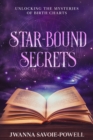 Image for Star-bound Secrets: Unlocking the Mysteries of Birth Charts