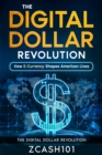 Image for Digital Dollar Revolution: How E-Currency Shapes American Lives