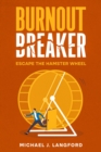 Image for Burnout Breaker: Escape the Hamster Wheel