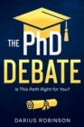 Image for PhD Debate: Is This Path Right for You?
