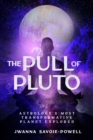 Image for Pull of Pluto: Astrology&#39;s Most Transformative Planet Explored