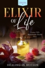 Image for Elixir of Life: Castor Oil&#39;s Remarkable Health Uses