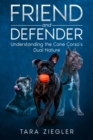 Image for Friend and Defender: Understanding the Cane Corso&#39;s Dual Nature