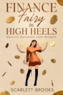 Image for Finance Fairy in High Heels: Wealth Building for Women