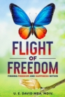 Image for Flight of Freedom: Finding Freedom and Happiness Within