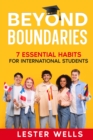 Image for Beyond Boundaries: 7 Essential Habits for International Students