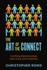 Image for Art of the Connect: Crafting Relationships with Care and Intention
