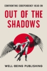 Image for Out of the Shadows: Confronting Codependency Head-On