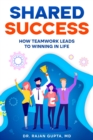 Image for Shared Success: How Teamwork Leads to Winning in Life