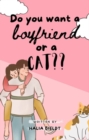 Image for Do You Want a Boyfriend or a Cat?