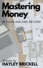 Image for Mastering Money in Your 20s and Beyond