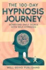 Image for 100-Day Hypnosis Journey: Achieving Daily Goals with Self-Hypnosis