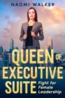 Image for Queen of Executive Suite: Fight for Female Leadership