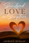 Image for Sanctified - Love in Scripture