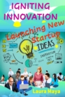 Image for Igniting Innovation: Launching New Startup Ideas