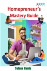 Image for Homepreneur&#39;s Mastery Guide
